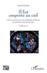 Il fut emporté au ciel