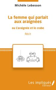 La femme qui parlait aux araignées