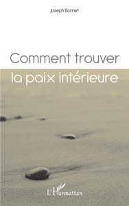 Comment trouver la paix intérieure ?