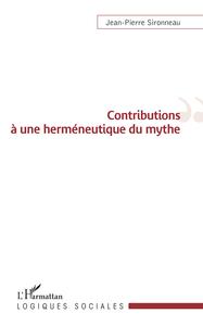 Contributions à une herméneutique du mythe