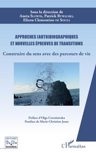 Approches (auto)biographiques et nouvelles épreuves de transitions