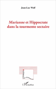 Marianne et Hippocrate dans la tourmente sectaire