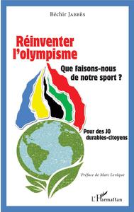 Réinventer l'olympisme