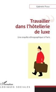 Travailler dans l'hôtellerie de luxe