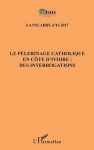 Le pèlerinage catholique en Côte d'Ivoire :