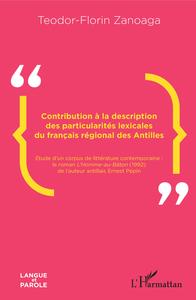 Contribution à la description des particularités lexicales du français régional des Antilles