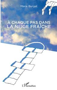A chaque pas dans la neige fraîche
