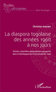 La diaspora togolaise des années 1960 à nos jours