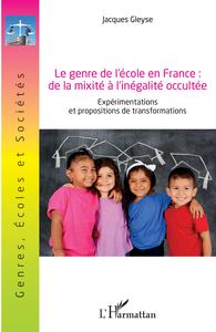 Le genre de l'école en France : de la mixité à l'inégalité occultée