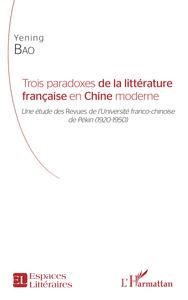 Trois paradoxes de la littérature française en Chine moderne