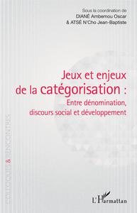 Jeux et enjeux de la catégorisation : entre dénomination, discours social et développement