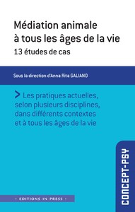 MEDIATION ANIMALE A TOUS LES AGES DE LA VIE - 13 ETUDES DE CAS