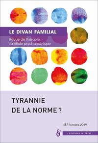 LE DIVAN FAMILIAL N 43 - TYRANNIE DE LA NORME ?