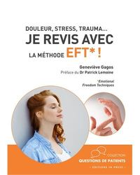 Douleur, stress, trauma... Je revis avec la méthode EFT* !