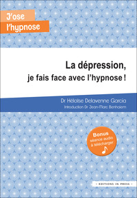 La dépression, je fais face avec l'hypnose !