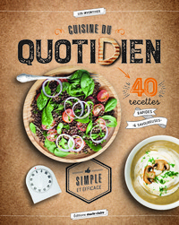 Cuisine du quotidien simple et efficace