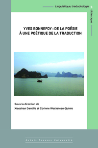 Yves Bonnefoy : de la poésie à une poétique de la traduction