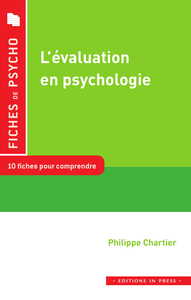 L'EVALUATION EN PSYCHOLOGIE. 10 FICHES POUR COMPRENDRE