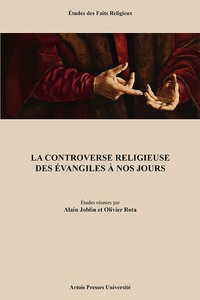 CONTROVERSE RELIGIEUSE DES EVANGILES A NOS JOURS