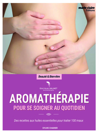 Aromathérapie pour se soigner au quotidien