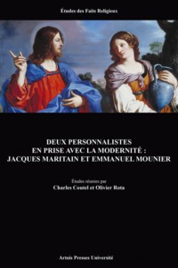 DEUX PERSONNALISTES EN PRISE AVEC LA MODERNITE: JACQUES MARITAIN ET EMMANEL MOUN