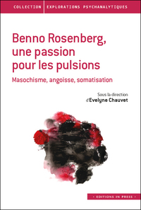 Benno Rosenberg, une passion pour les pulsions