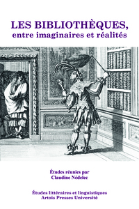 Bibliothèques entre imaginaires et réalités