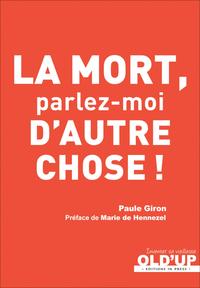 La mort, parlez-moi d'autre chose !