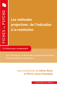 LES METHODES PROJECTIVES : DE L'INDICATION A LA RESTITUTION - 11 FICHES POUR COMPRENDRE