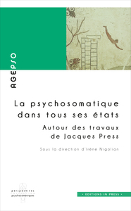 LA PSYCHOSOMATIQUE DANS TOUS SES ETATS