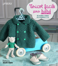 TRICOT FACILE POUR BEBE - 48 MODELES A REALISER DE LA NAISSANCE A 1 AN