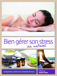 Bien gérer son stress au naturel