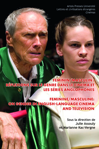 FEMININ/MASCULINA: REFLEXIONS SUR LE GENRE DANS LE CINEMA ET LES SERIES ANGLOPHONES - FEMININE/MASCU