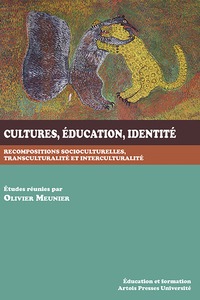 CULTURES EDUCATION IDENTITE RECOMPOSITIONS SOCIOCULTURELLES TRANSCULTURALITE ET