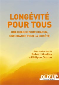 Longevite pour tous. une chance pour chacun, une chance pour