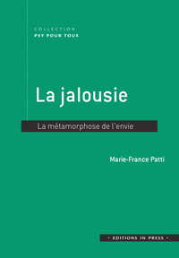 LA JALOUSIE. LA METAMORPHOSE DE L'ENVIE