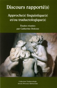 DISCOURS RAPPORTE S APPROCHE S LINGUISTIQUE ET/OU TRADUCTOLOGIQUE