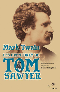 Les Aventures de Tom Sawyer (Nouvelle traduction)