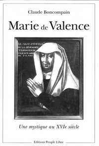 MARIE DE VALENCE - UNE MYSTIQUE AU XVIE SIECLE