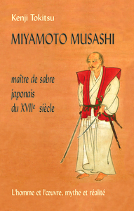 Miyamoto Musashi - maître de sabre japonais du XVIIe siècle