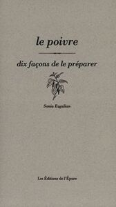 LE POIVRE, DIX FACONS DE LE PREPARER