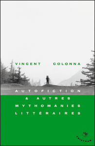 Autofiction & autres mythomanies littéraires