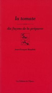 La Tomate, dix façons de le préparer