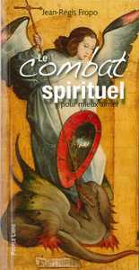 Le combat spirituel pour mieux aimer
