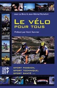VELO POUR TOUS - PASSION. TECHNIQUE. SANTE