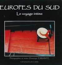 EUROPES DU SUD - LE VOYAGE INTIME