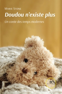 DOUDOU N'EXISTE PLUS - UN CONTE DES TEMPS MODERNES