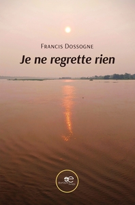 Je ne regrette rien