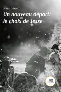 UN NOUVEAU DEPART: LE CHOIX DE JESSE