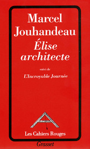 ELISE ARCHITECTE SUIVI DE L'INCROYABLE JOURNEE